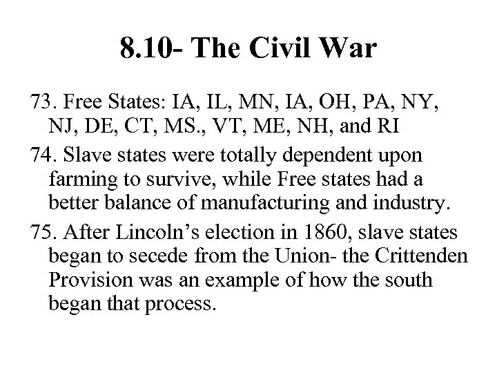 8. 10 - The Civil War 73. Free States: IA, IL, MN, IA, OH,