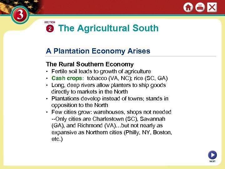SECTION 2 The Agricultural South A Plantation Economy Arises The Rural Southern Economy •