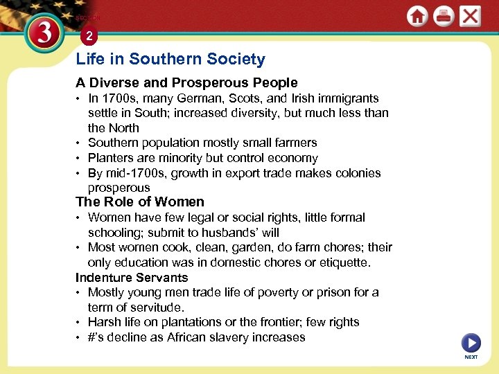 SECTION 2 Life in Southern Society A Diverse and Prosperous People • In 1700