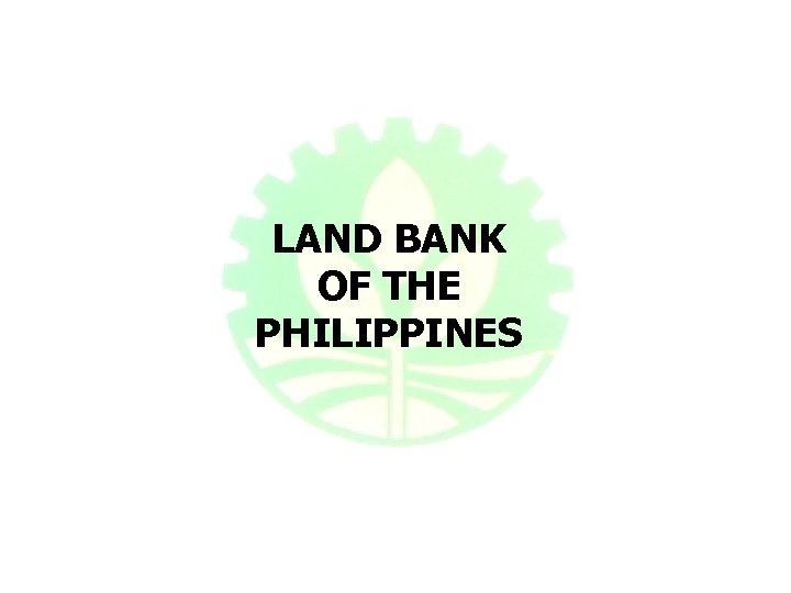 LAND BANK OF THE PHILIPPINES 