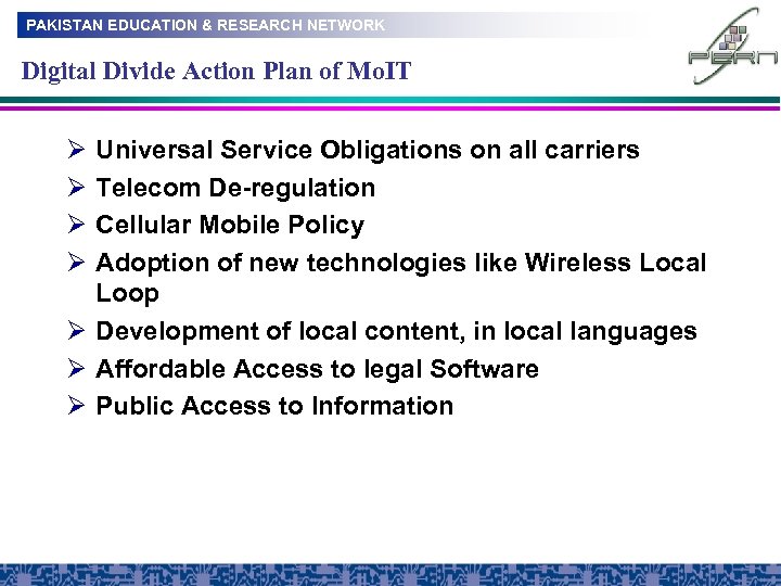 PAKISTAN EDUCATION & RESEARCH NETWORK Digital Divide Action Plan of Mo. IT Ø Ø