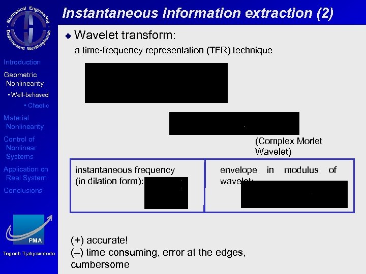 Instantaneous information extraction (2) Wavelet transform: a time-frequency representation (TFR) technique Introduction Geometric Nonlinearity