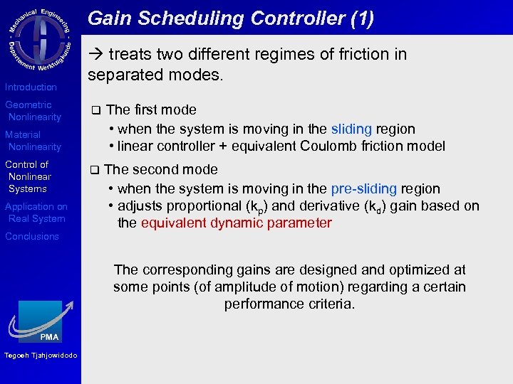 Gain Scheduling Controller (1) Introduction Geometric Nonlinearity treats two different regimes of friction in