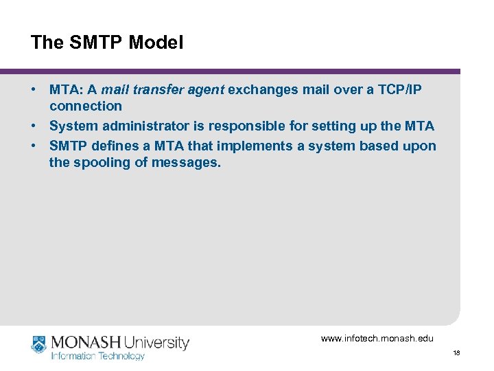 The SMTP Model • MTA: A mail transfer agent exchanges mail over a TCP/IP