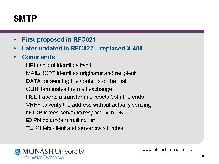 SMTP • First proposed in RFC 821 • Later updated in RFC 822 –