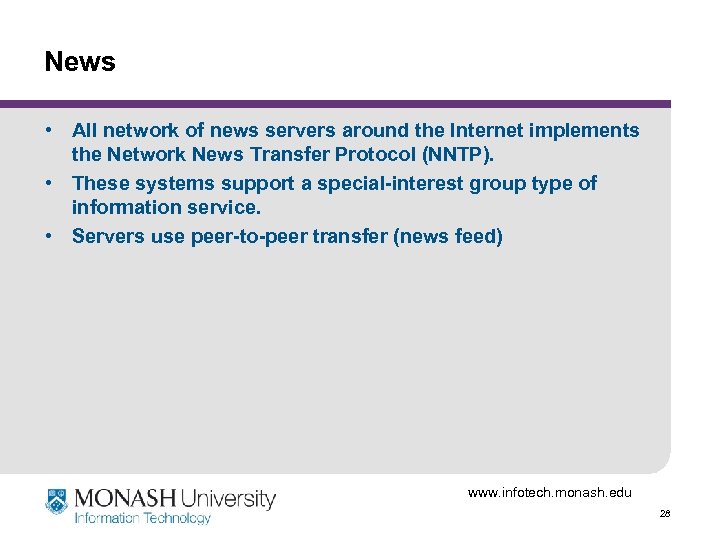 News • All network of news servers around the Internet implements the Network News