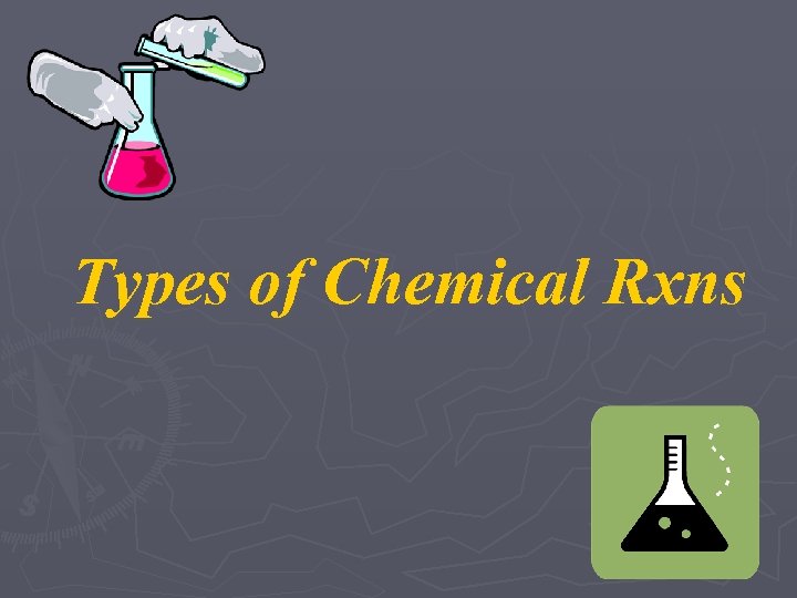 Types of Chemical Rxns 