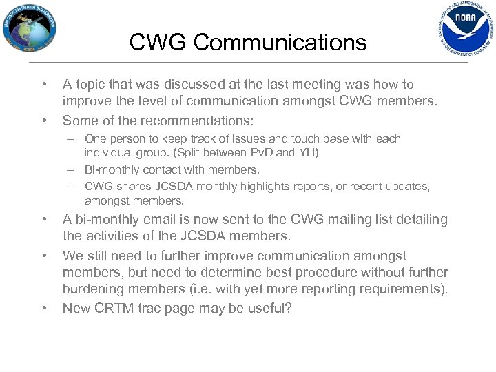 CWG Communications • • A topic that was discussed at the last meeting was