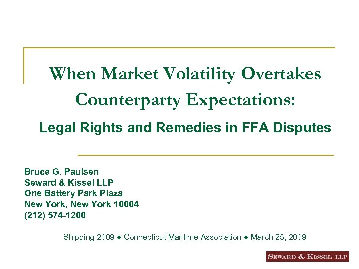 When Market Volatility Overtakes Counterparty Expectations: Legal Rights and Remedies in FFA Disputes Bruce
