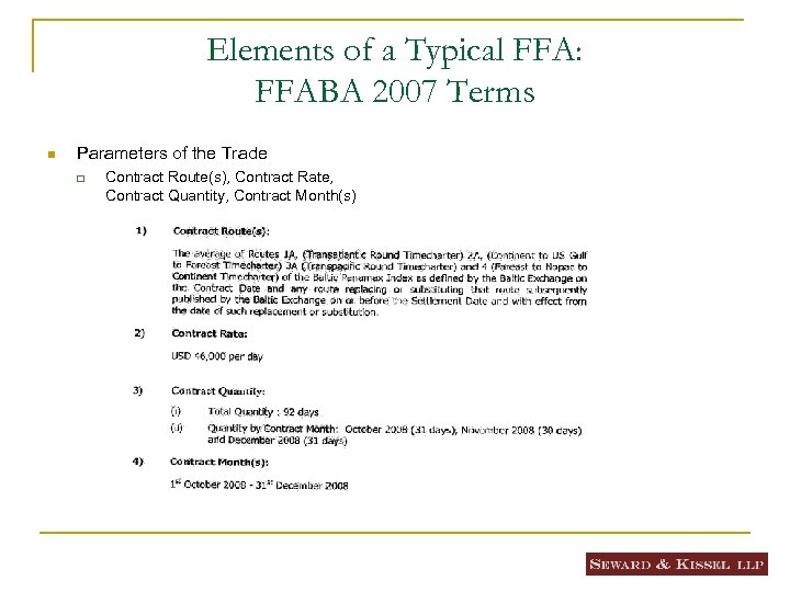 Elements of a Typical FFA: FFABA 2007 Terms n Parameters of the Trade q