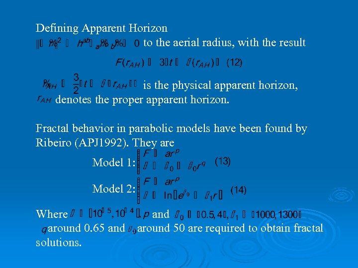 Defining Apparent Horizon to the aerial radius, with the result is the physical apparent