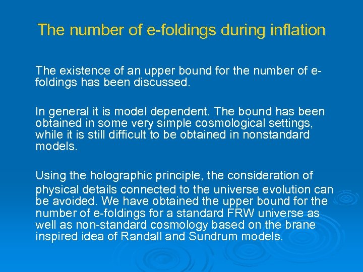 The number of e-foldings during inflation The existence of an upper bound for the