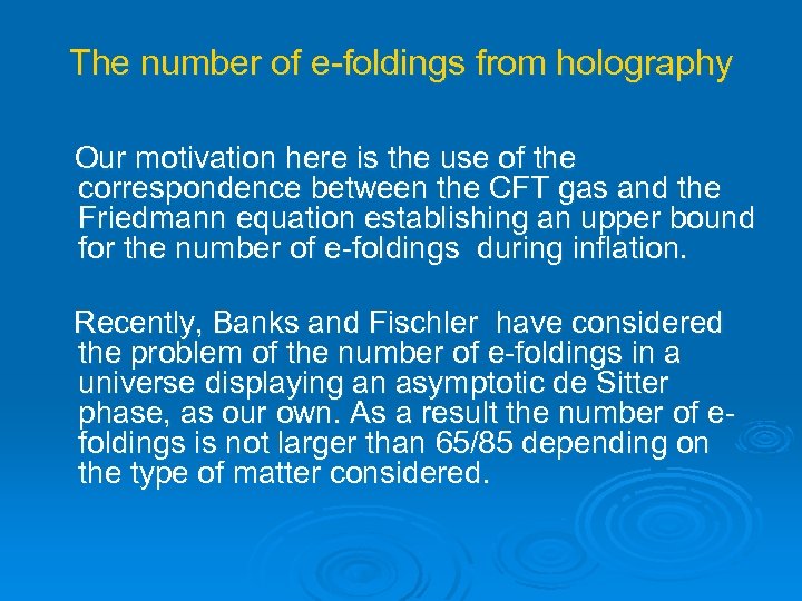 The number of e-foldings from holography Our motivation here is the use of the