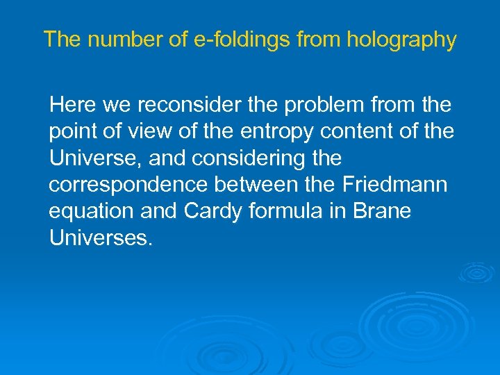 The number of e-foldings from holography Here we reconsider the problem from the point