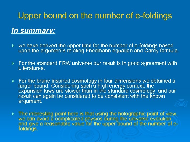 Upper bound on the number of e-foldings In summary: Ø we have derived the