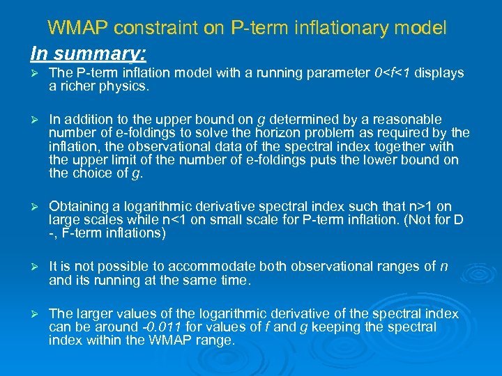 WMAP constraint on P-term inflationary model In summary: Ø The P-term inflation model with