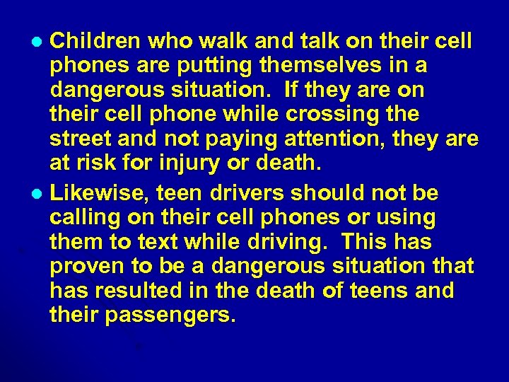 Children who walk and talk on their cell phones are putting themselves in a