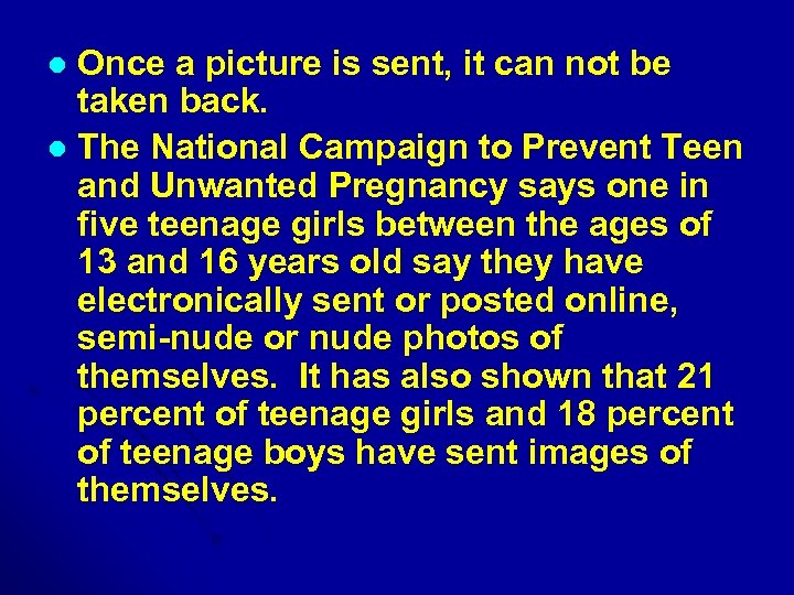 Once a picture is sent, it can not be taken back. l The National