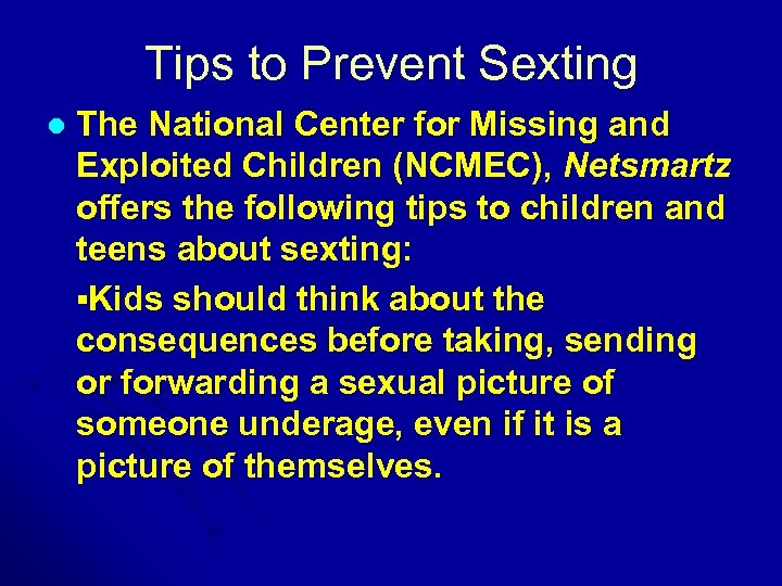 Tips to Prevent Sexting The National Center for Missing and Exploited Children (NCMEC), Netsmartz