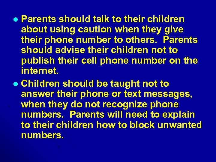 Parents should talk to their children about using caution when they give their phone