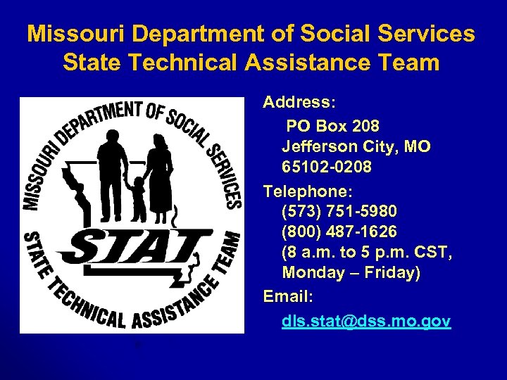 Missouri Department of Social Services State Technical Assistance Team Address: PO Box 208 Jefferson