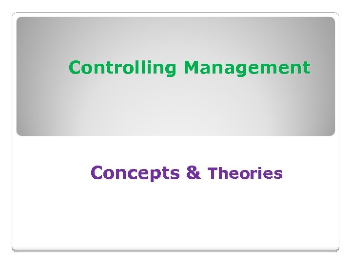 Controlling Management Concepts & Theories 