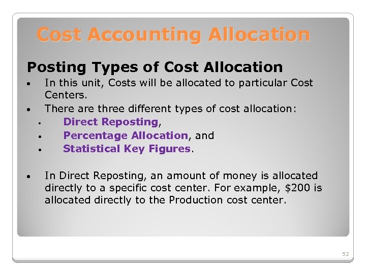 Cost Accounting Allocation Posting Types of Cost Allocation In this unit, Costs will be