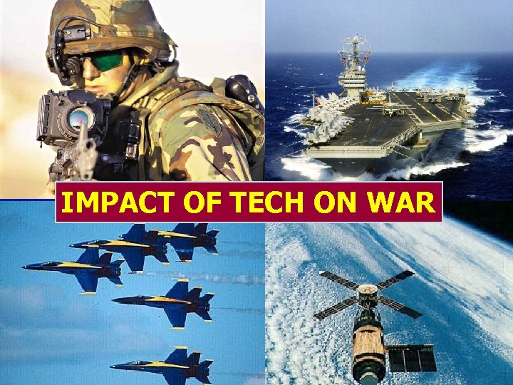 IMPACT OF TECH ON WAR 