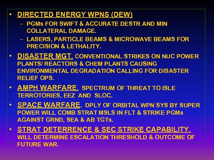  • DIRECTED ENERGY WPNS (DEW) – PGMs FOR SWIFT & ACCURATE DESTR AND