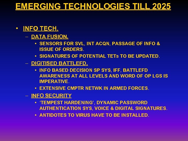 EMERGING TECHNOLOGIES TILL 2025 • INFO TECH. – DATA FUSION. • SENSORS FOR SVL,