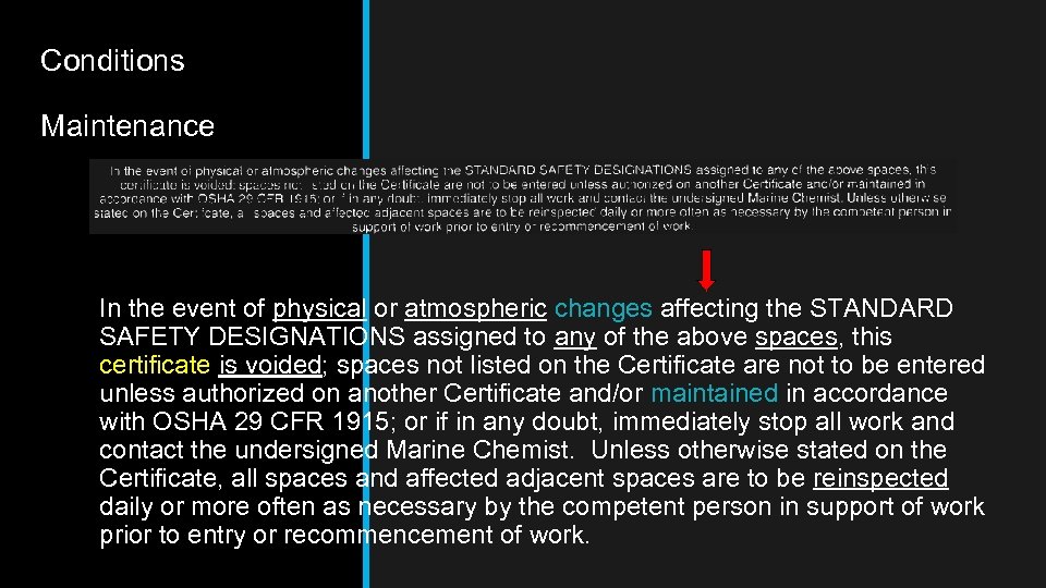 Conditions Maintenance In the event of physical or atmospheric changes affecting the STANDARD SAFETY