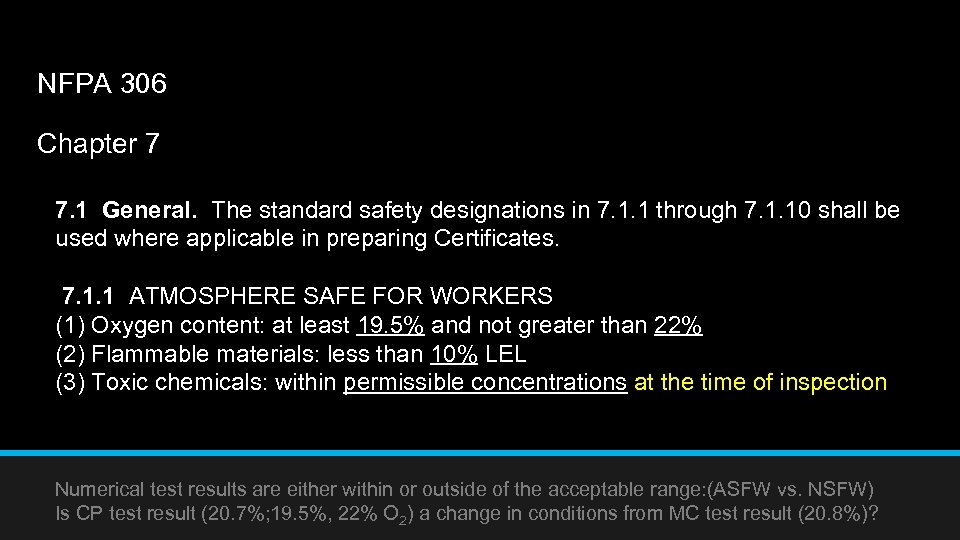 NFPA 306 Chapter 7 7. 1 General. The standard safety designations in 7. 1.