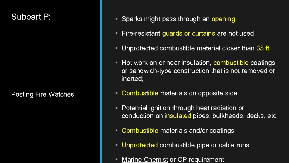 Subpart P: • Sparks might pass through an opening • Fire-resistant guards or curtains