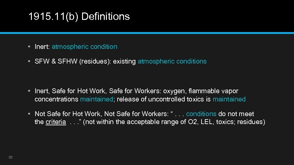 1915. 11(b) Definitions • Inert: atmospheric condition • SFW & SFHW (residues): existing atmospheric