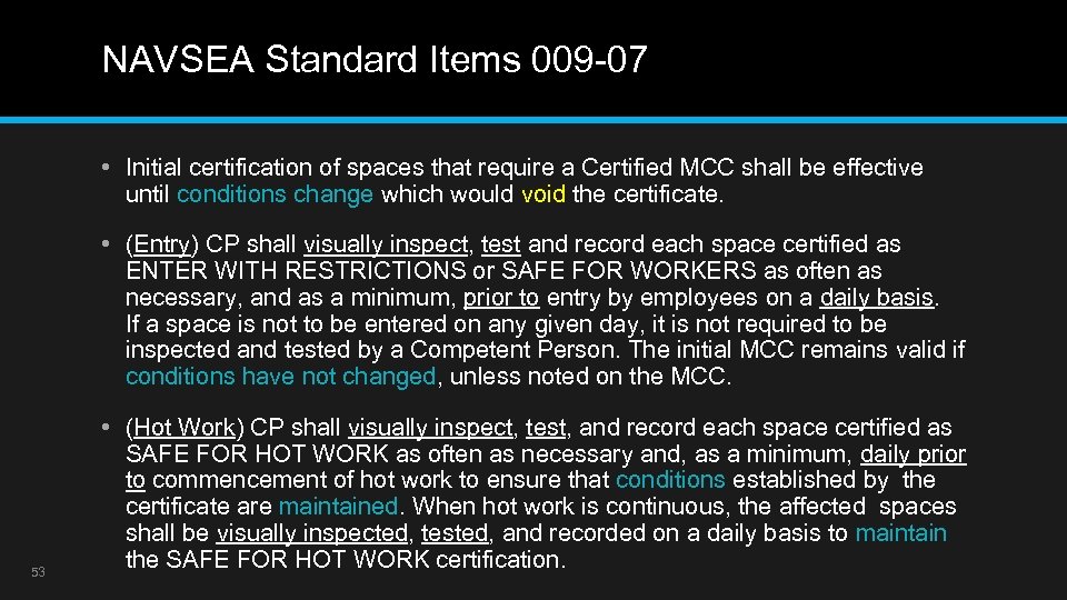 NAVSEA Standard Items 009 -07 • Initial certification of spaces that require a Certified