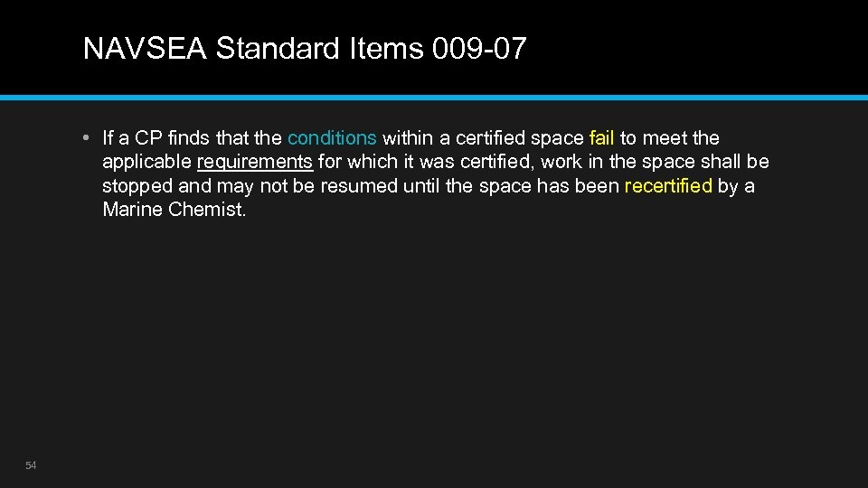 NAVSEA Standard Items 009 -07 • If a CP finds that the conditions within