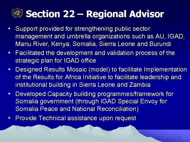 Section 22 – Regional Advisor • Support provided for strengthening public sector management and