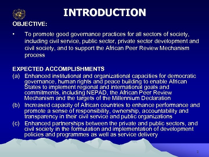 INTRODUCTION OBJECTIVE: • To promote good governance practices for all sectors of society, including