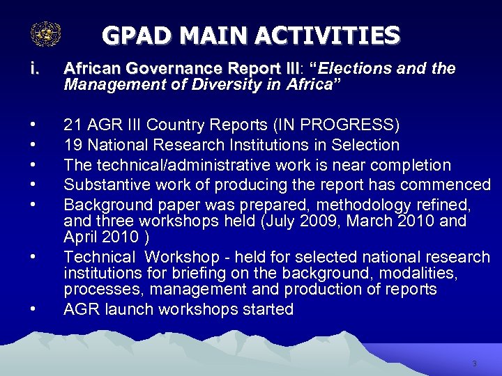 GPAD MAIN ACTIVITIES i. African Governance Report III: “Elections and the African Governance Report