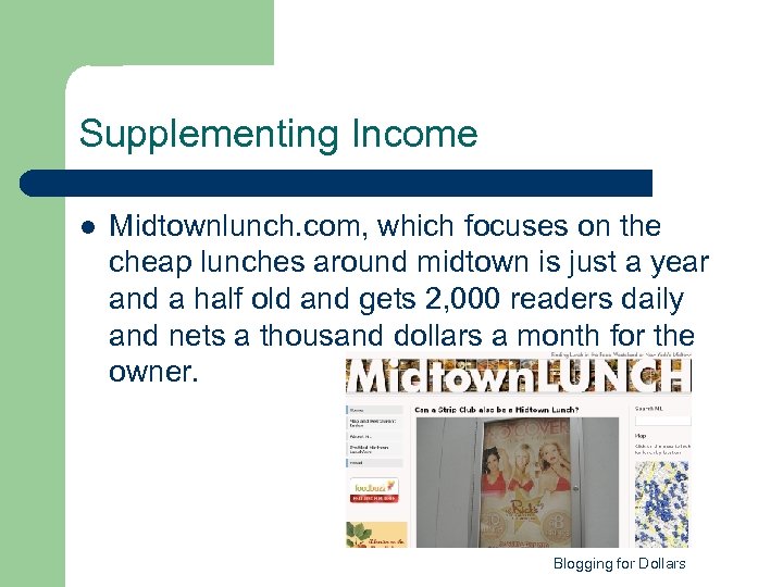 Supplementing Income l Midtownlunch. com, which focuses on the cheap lunches around midtown is