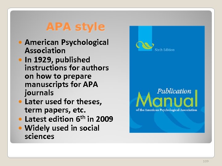 APA style American Psychological Association In 1929, published instructions for authors on how to