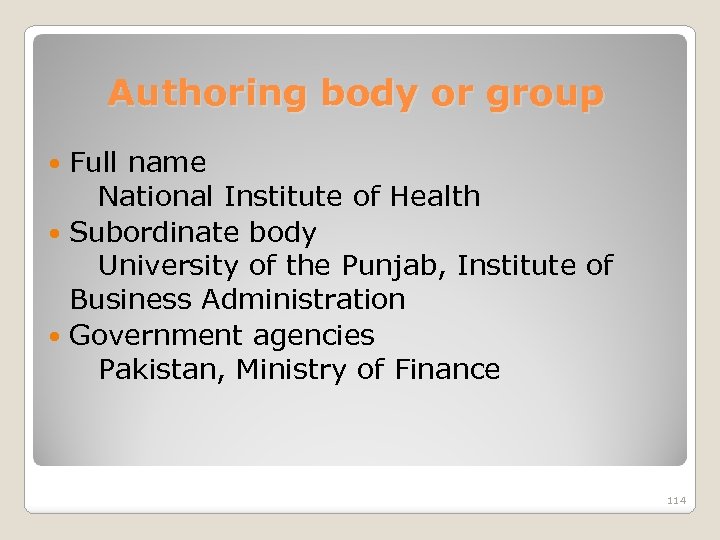 Authoring body or group Full name National Institute of Health Subordinate body University of