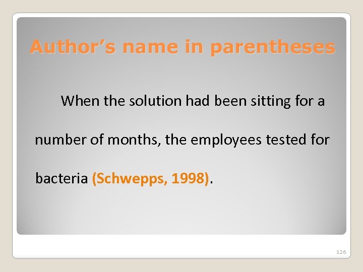 Author’s name in parentheses When the solution had been sitting for a number of