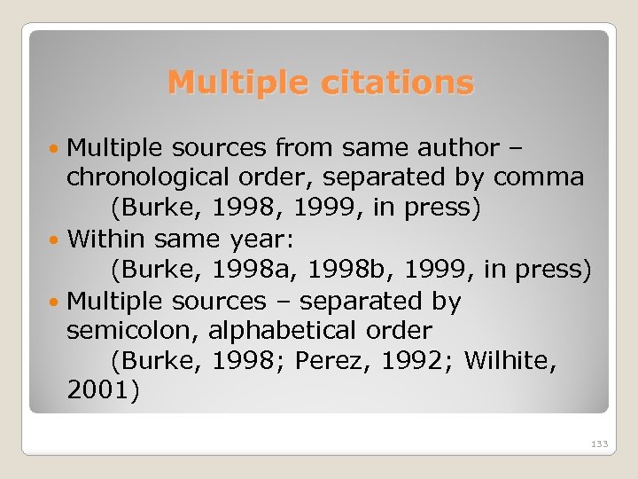 Multiple citations Multiple sources from same author – chronological order, separated by comma (Burke,