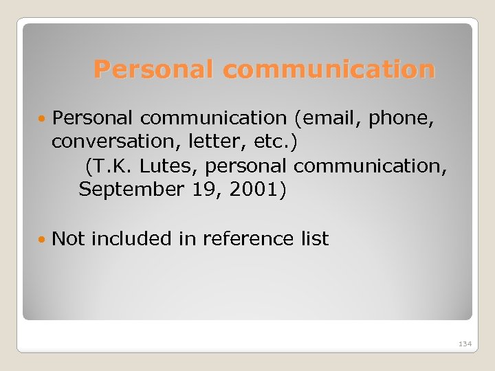 Personal communication (email, phone, conversation, letter, etc. ) (T. K. Lutes, personal communication, September
