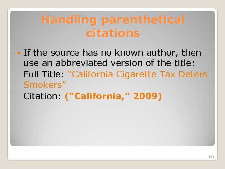 Handling parenthetical citations If the source has no known author, then use an abbreviated