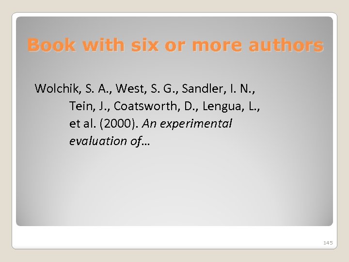 Book with six or more authors Wolchik, S. A. , West, S. G. ,
