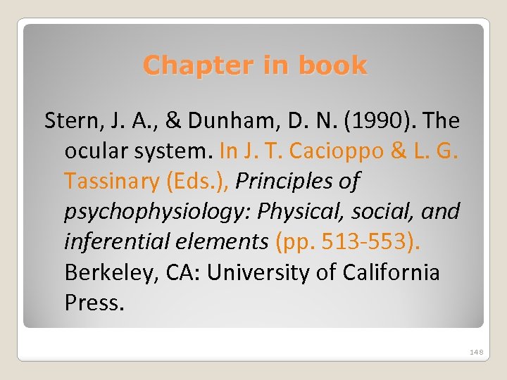 Chapter in book Stern, J. A. , & Dunham, D. N. (1990). The ocular