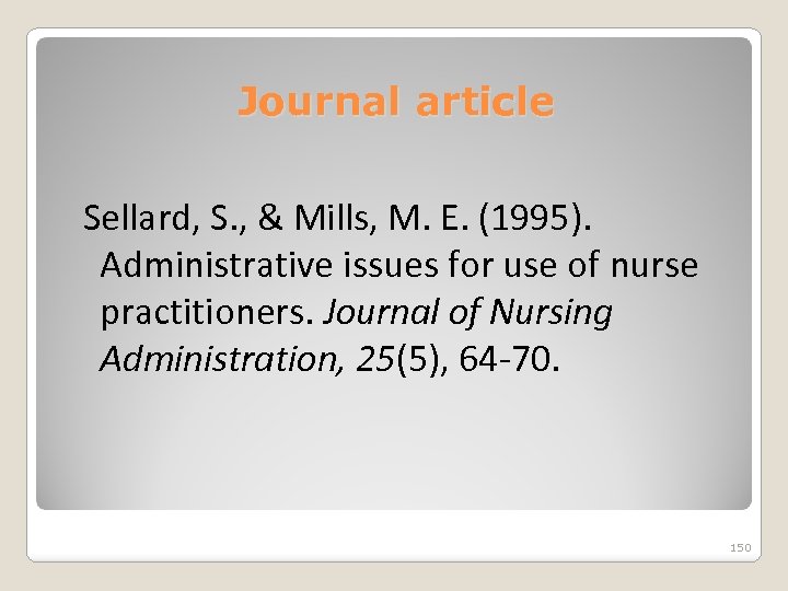 Journal article Sellard, S. , & Mills, M. E. (1995). Administrative issues for use