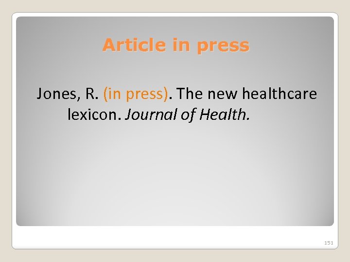 Article in press Jones, R. (in press). The new healthcare lexicon. Journal of Health.